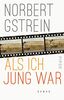 Als ich jung war: Roman