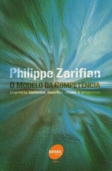 Modelo Da Competencia. Trajetoria Historica, Desafios Atuais E Propostas (Em Portuguese do Brasil)