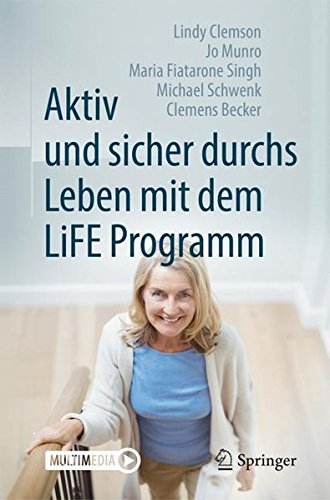 Aktiv und sicher durchs Leben mit dem LiFE Programm - Lindy Clemson Jo Munro Maria Fiatarone Singh Michael Schwenk Clemens Becker Kartoniert (TB)