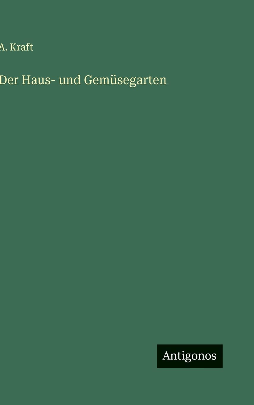 Der Haus- und Gemüsegarten