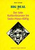 Big Deal oder Der tote Kuttenbrunzer im Sado-Maso-Käfig: Mainzer Kriminalroman aus der Serie: Karl Napp ermittelt