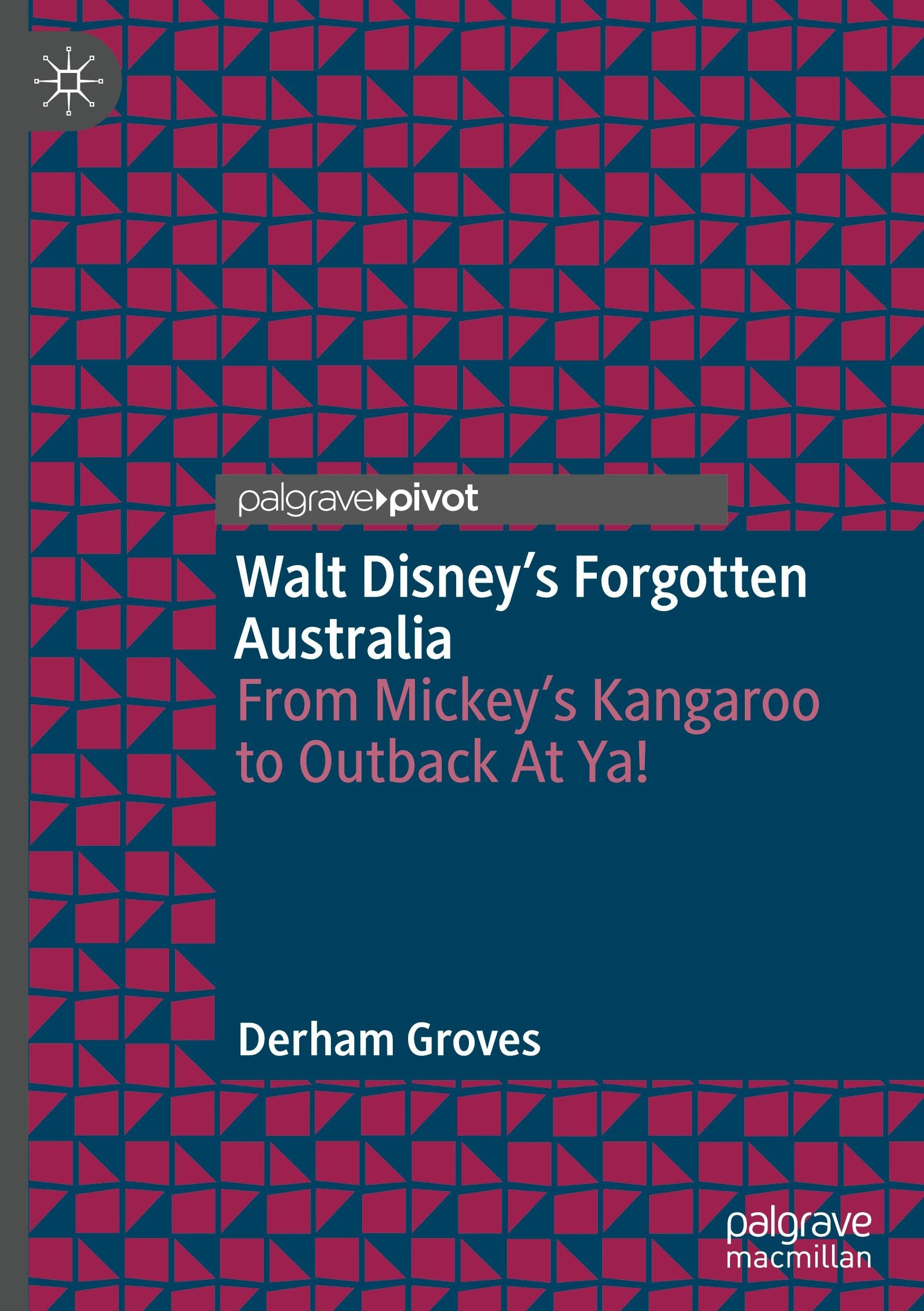 Walt Disney’s Forgotten Australia: From Mickey’s Kangaroo to Outback At Ya!