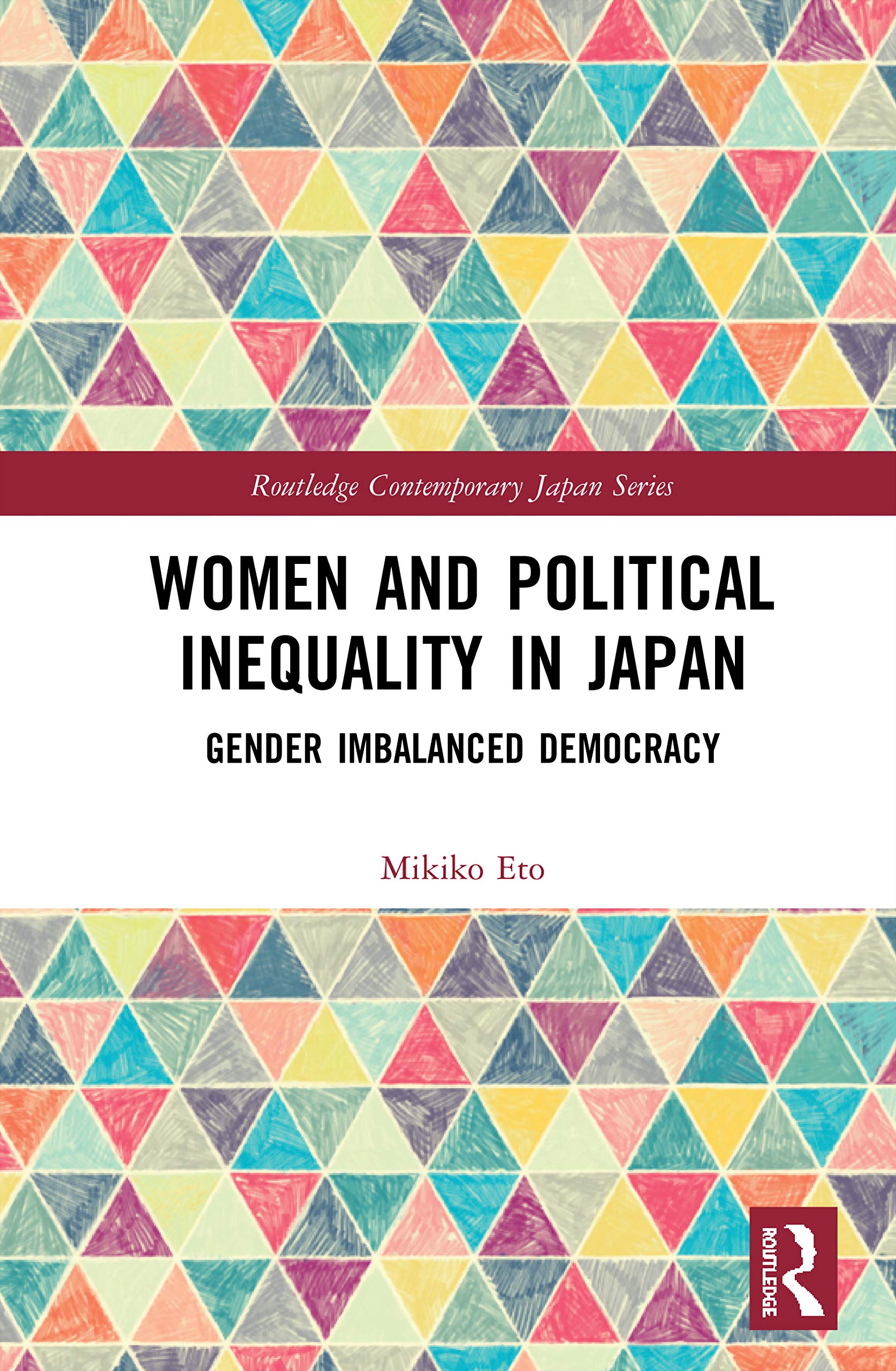 Women and Political Inequality in Japan: Gender Imbalanced Democracy (Routledge Contemporary Japan)
