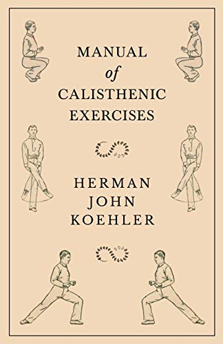 Koehler, Herman John Manual Of Calisthenic Exercises