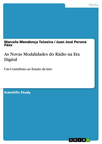 As Novas Modalidades do Rádio na Era Digital: Um Contributo ao Estado da Arte