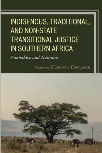 Indigenous, Traditional, and Non-State Transitional Justice in Southern Africa: Zimbabwe and Namibia