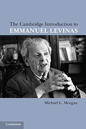 Morgan, Michael L. The Cambridge Introduction To Emmanuel Levinas