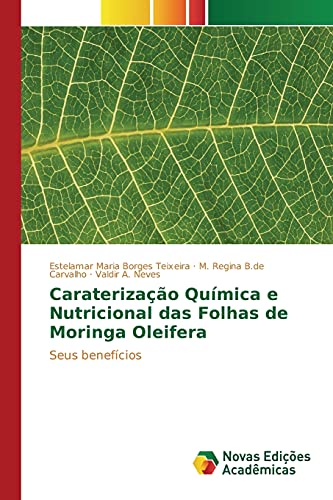 Caraterização Química e Nutricional das Folhas de Moringa Oleifera: Seus benefícios