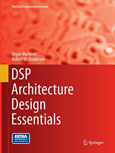 DSP Architecture Design Essentials (Electrical Engineering Essentials)