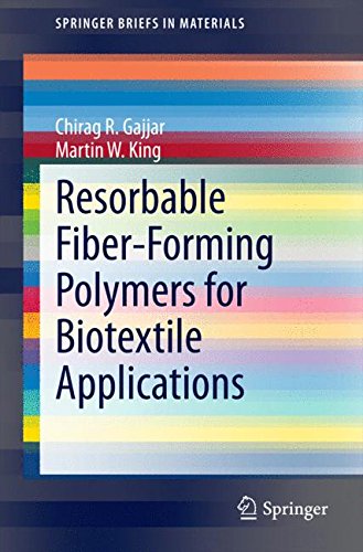 Resorbable Fiber-Forming Polymers for Biotextile Applications (SpringerBriefs in Materials)