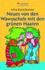 Neues von den Wawuschels mit den grünen Haaren