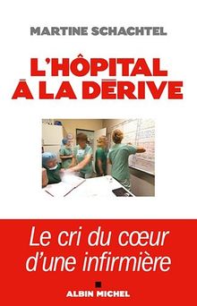 L'hôpital à la dérive