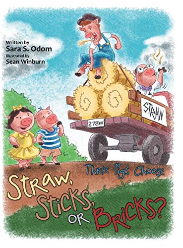 Straw, Sticks, or Bricks?: Three Pigs Choose