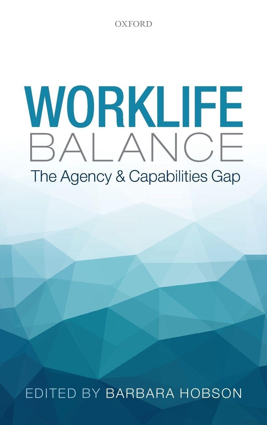 WORK-LIFE BALANCE: AGENCY & CAPABILIT C