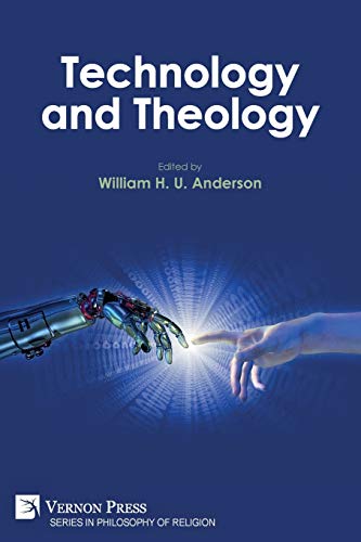 Technology and Theology (Philosophy of Religion)