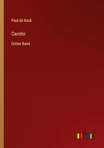 Carotin: Dritter Band