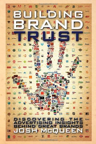 Building Brand Trust: Discovering the Advertising Insights Behind Great Brands