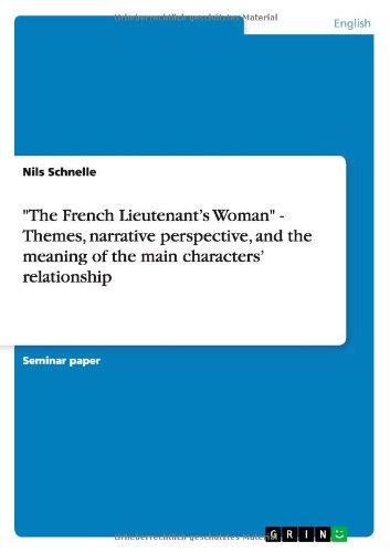 The French Lieutenant's Woman - Themes, narrative perspective, and the meaning of the main characters' relationship