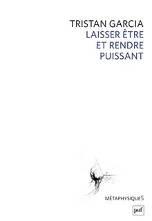 Laisser être et rendre puissant