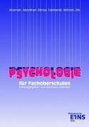 Psychologie für die Fachoberschulen. Lehr-/Fachbuch: Nach dem neuen Lehrplan für Bayern