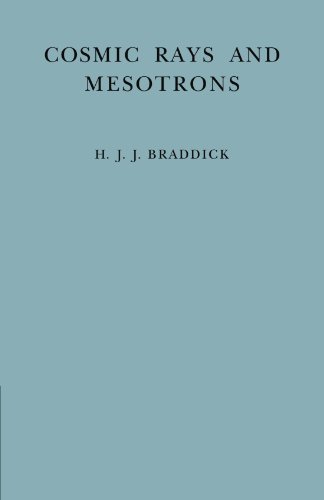 Cosmic Rays and Mesotrons (Cambridge Physical Tracts)