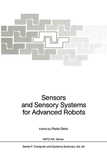 Sensors and Sensory Systems for Advanced Robots (NATO ASI Subseries F:, 43, Band 43)