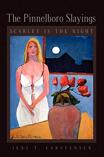 The Pinnelboro Slayings: Scarlet is the Night