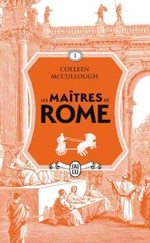 Les maîtres de Rome. Vol. 1. L'amour et le pouvoir