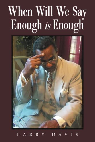 When Will We Say Enough is Enough
