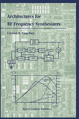 Architectures for Rf Frequency Synthesizers (The Springer International Series in Engineering and Computer Science, 693, Band 693)