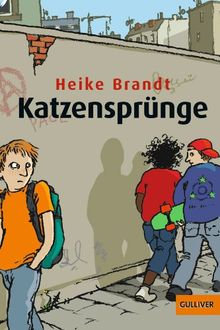 Katzensprünge: Roman (Gulliver)