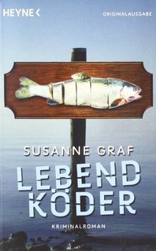 Lebendköder: Kriminalroman von Graf, Susanne | Buch | Zustand sehr gut