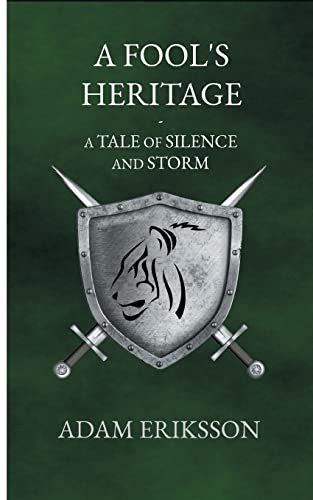 A Fool's Heritage (A Tale of Silence and Storm)