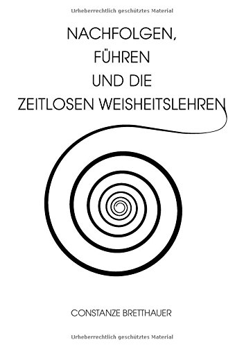 Nachfolgen, führen und die Zeitlosen Weisheitslehren