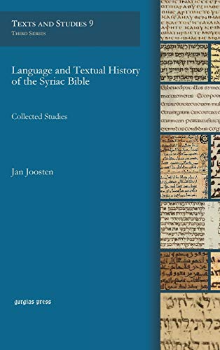 Language and Textual History of the Syriac Bible: Collected Studies (Texts and Studies, Band 9)