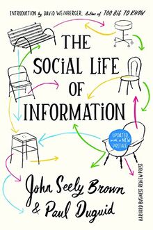 The Social Life of Information: Updated, with a New Preface