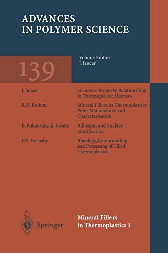 Mineral Fillers in Thermoplastics I: Raw Materials and Processing (Advances in Polymer Science, 139, Band 139)