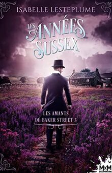 Les années Sussex : Les amants de Baker Street, T3