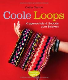 Coole Loops: Kragenschals und Snoods zum Stricken