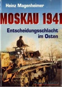 Moskau 1941: Entscheidungsschlacht im Osten