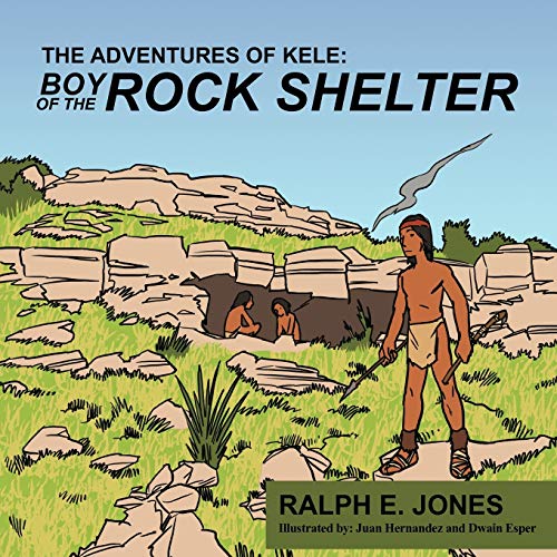 The Adventures of Kele: Boy of the Rock Shelter
