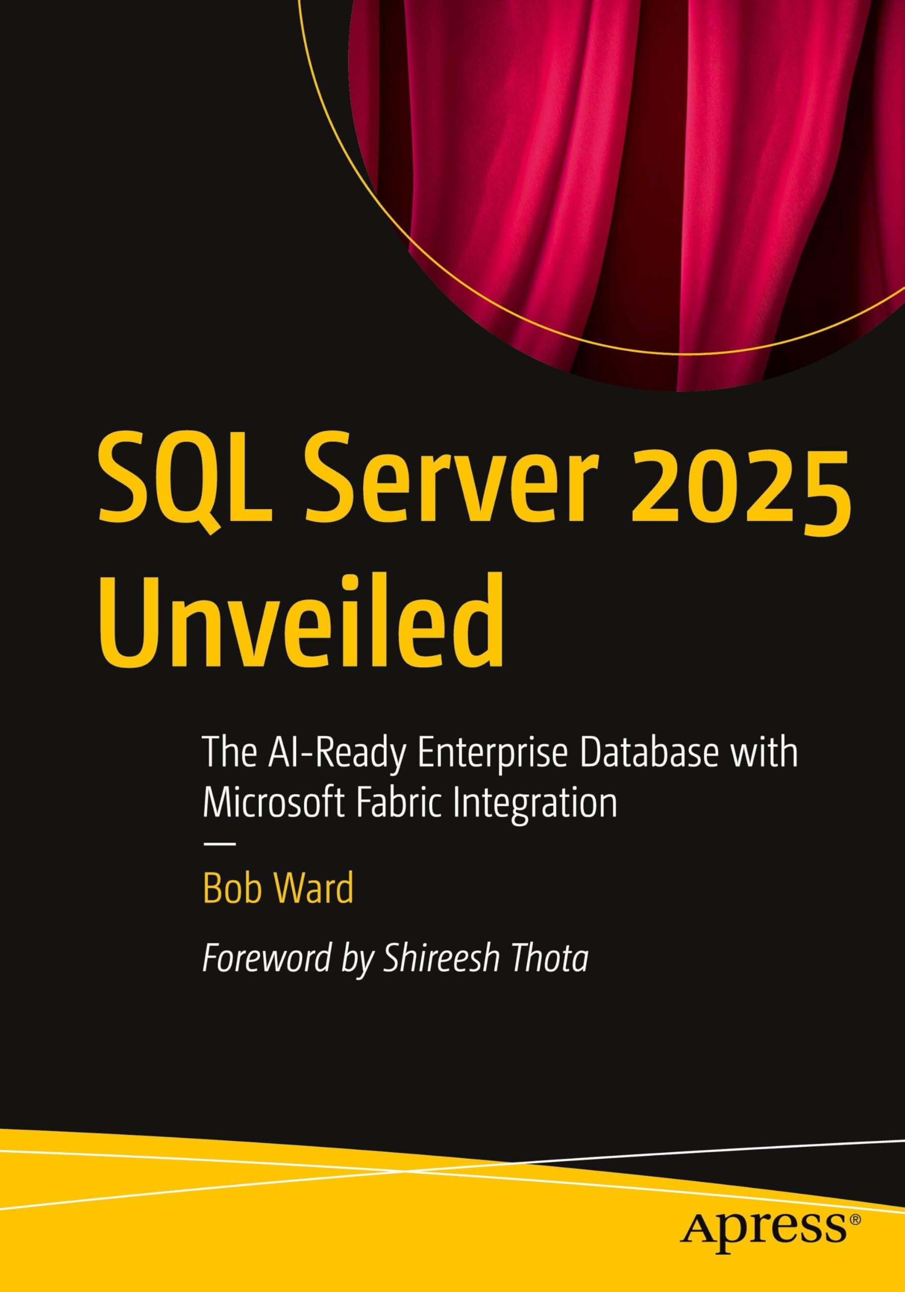 SQL Server 2025 Unveiled: The AI-Ready Enterprise Database with Microsoft Fabric Integration