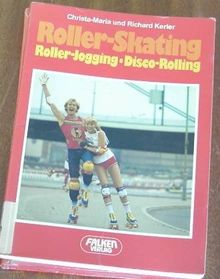 Roller- Skating. Roller- Jogging, Disco- Rolling.