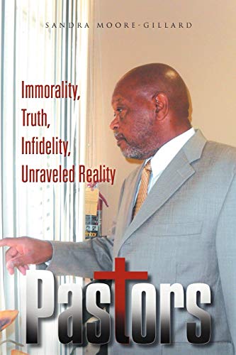 Pastors: Immorality, Truth, Infidelity, Unraveled Reality