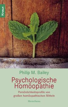 Psychologische Homöopathie: Persönlichkeitsprofile von großen homöopathischen Mitteln