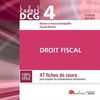 Droit fiscal : 47 fiches de cours pour acquérir les connaissances nécessaires : DCG 4, 2017-2018