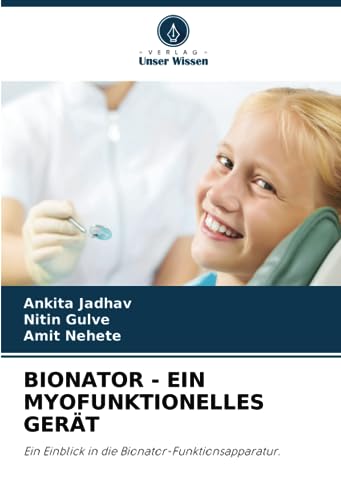BIONATOR - EIN MYOFUNKTIONELLES GERÄT: Ein Einblick in die Bionator-Funktionsapparatur.