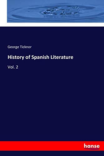 History of Spanish Literature: Vol. 2