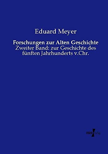Forschungen zur Alten Geschichte: Zweiter Band: zur Geschichte des fünften Jahrhunderts v.Chr.