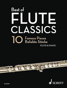 Best of Flute Classics: 10 beliebte Vortragsstücke für Flöte und Klavier. Flöte und Klavier. (Best of Classics)